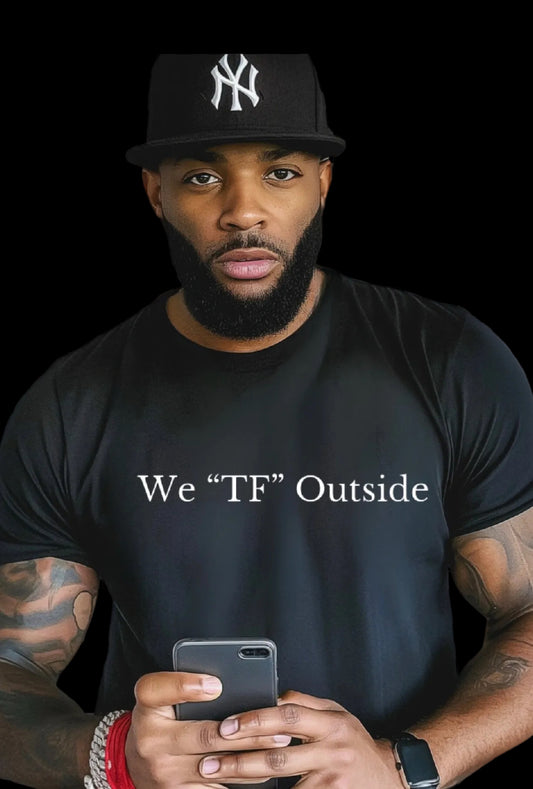 We "TF" Outside Classic Tee