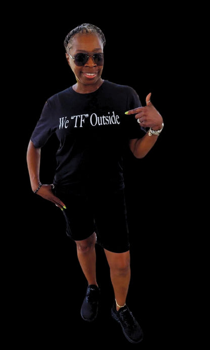 We "TF" Outside Classic Tee